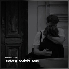 Stay With Me
