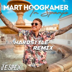 Mart Hoogkamer - In Spanje (HARDSTYLE REMIX) [GRATIS DOWNLOAD!]