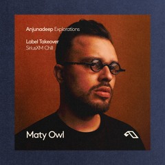 Explorations SiriusXM Chill Takeover - Maty Owl
