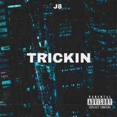 TRICKIN ft Jayy Banks