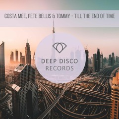 Costa Mee, Pete Bellis & Tommy - Till The End Of Time