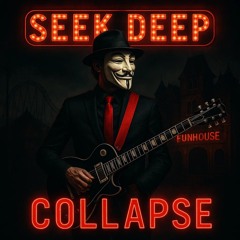 SEEK DEEP - COLLAPSE - STUDIO MASTER
