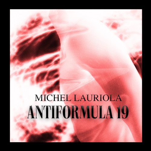 Michel Lauriola - ANTIFORMULA 19