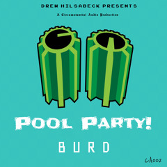 BURD: Beck Hanson Pool Party