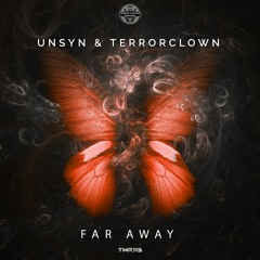 UNSYN & TerrorClown - Far Away