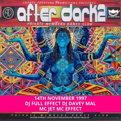 After Dark 2 14-11-1997 Dj Full Effect Dj Davey Mal Mc Effect Mc Jet