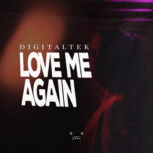 DigitalTek - Love Me Again [Bass Rebels]
