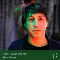 Rąžė Radio Mix 015: Franz Scala