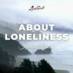 Koshun Nakao - (About Loneliness) #1