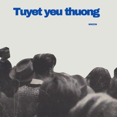 Tuyet Yeu Thuong X Winzon