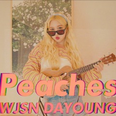 Peaches Cover by 우주소녀 다영 (WJSN DAYOUNG)