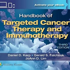 [GET] EBOOK 📦 Handbook of Targeted Cancer Therapy and Immunotherapy by  Daniel D. Ka