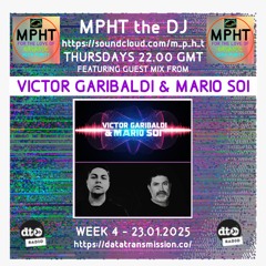 MPHT the DJ Melodic Progressive House & Techno 04 > Data Transmission 23.01.2025 V GARIBALDI & M SOI