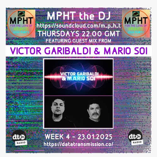 MPHT the DJ Melodic Progressive House & Techno 04 > Data Transmission 23.01.2025 V GARIBALDI & M SOI