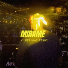 Descarga Gratis Mirame Remix - ( Yilberking Dutch & Afro 2023 )