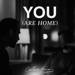 You (Are Home)