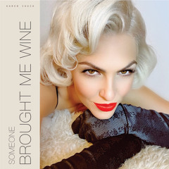 Someone Brought Me Wine