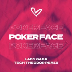 POKER FACE (TECH THEODOR REMIX) [BUY = FREE DOWNLOAD 🔥]