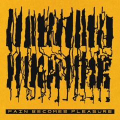 Pain Becomes Pleasure [Nekro 006] Out Dec 4 2020