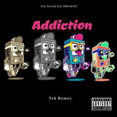 Addiction- Tek Romey