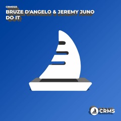BRUZE D'ANGELO & JEREMY JUNO - DO IT! (ORIGINAL MIX)