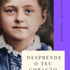 DESPRENDE O TEU CORAÇÃO / 2021.02.22  #Θέωσις +JMJ+CPTD