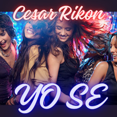 Cesar Rikon El Melodios - Yo Se