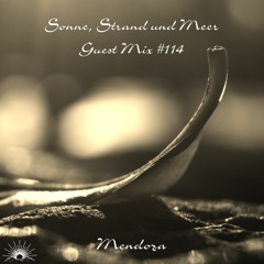 Sonne, Strand und Meer Guest Mix #114 by Mendoza