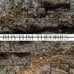 Rhythm Assembler // Rhythm Theories 004