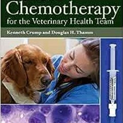 Read online Cancer Chemotherapy for the Veterinary Health Team by Kenneth Crump,Douglas H. Thamm