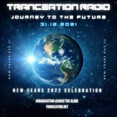 Live @ Tranceation Radio - Journey To The Future 31/12/2021