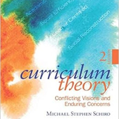 READ EBOOK 📭 Curriculum Theory: Conflicting Visions and Enduring Concerns, 2nd Editi
