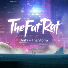TheFatRat - Unity + The Storm Mashup