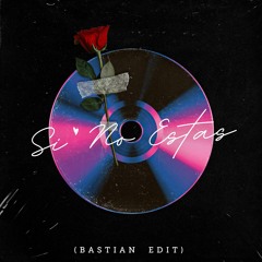 Iñigo Quintero - Si No Estas (Bastian Edit)