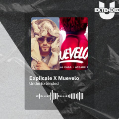Explicale X Muevelo | MASHUP | UnderExtended | Descarga Gratuita