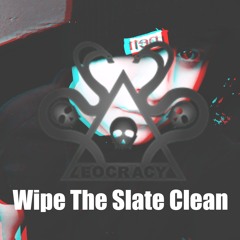 Wipe The Slate Clean