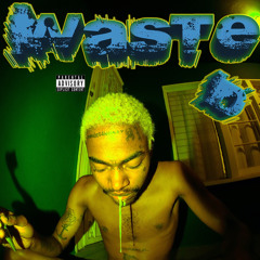 WASTED (ProdBy. @TyyMachine)