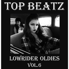 Top Beatz LowRider Oldies Vol# 6