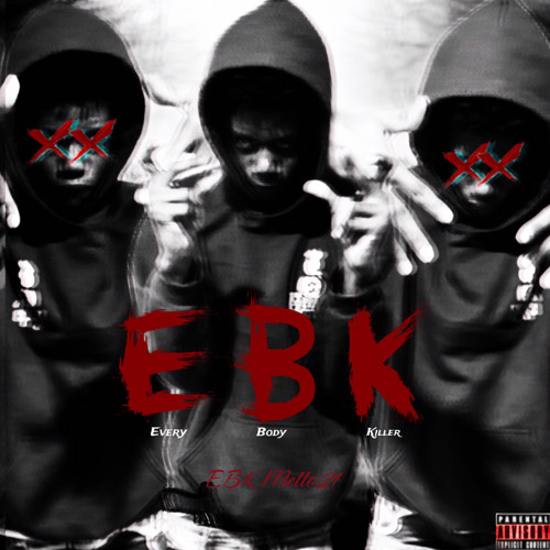 Stream Every Body Killer - EBK Mello21 (official audio) by EBK Mello21 ...