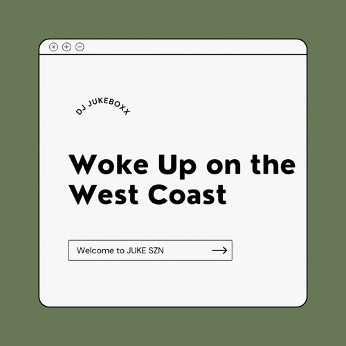 WOKE UP ON THE WEST COAST