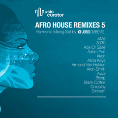 AFRO HOUSE REMIXES 5 | Harmonic Mixing set by Jordi Carreras