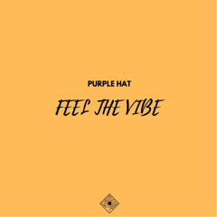 Purple Hat - Feel the Vibe (Original Mix)