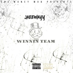 Jaeewayy - Winnin Team (prod. Zara Beatz x Minor2Go)