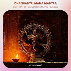 Dhanvantri Maha Mantra || Mantra for Good Health and Healing