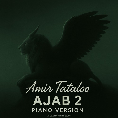 Ajab 2 (Piano Version) - Amir Tataloo