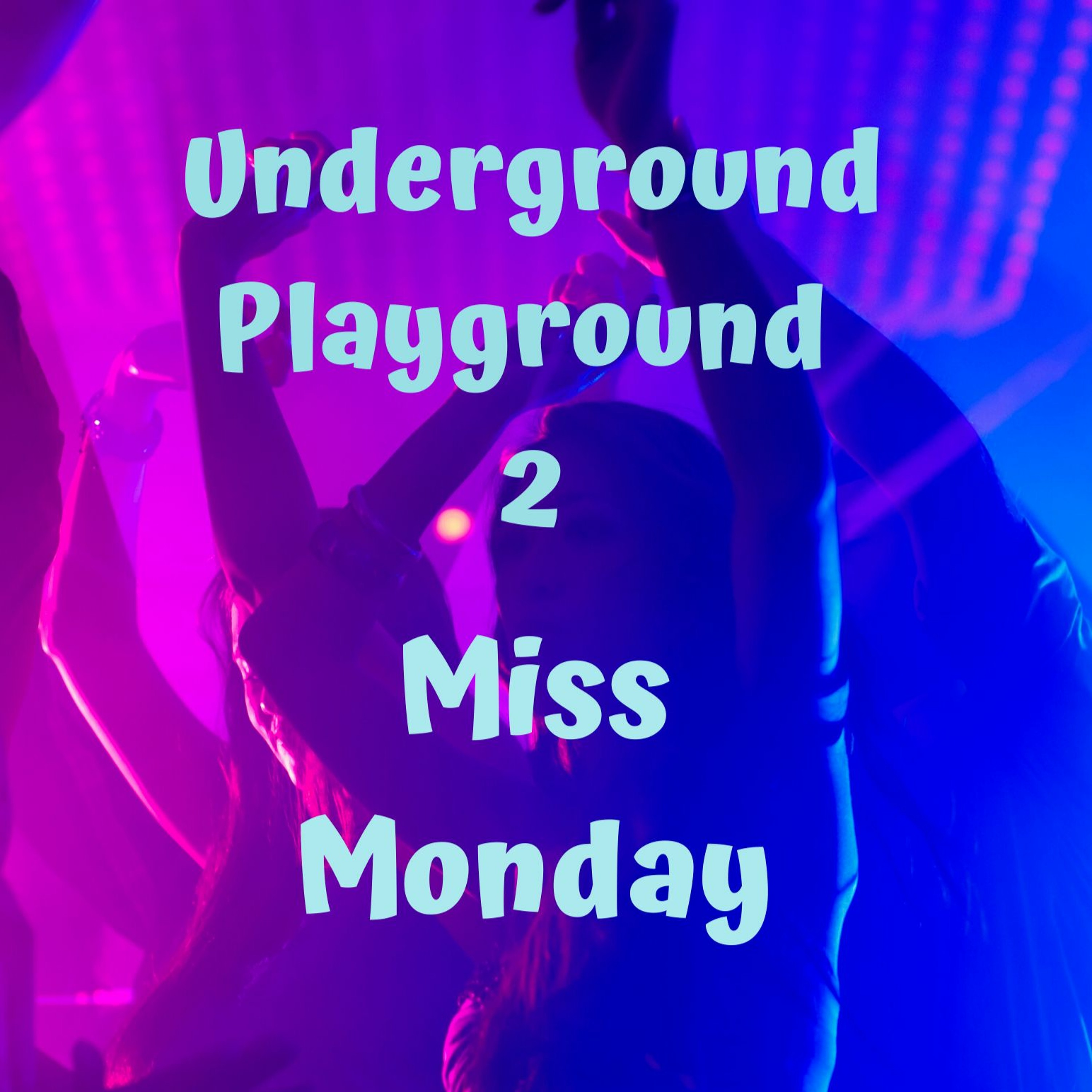 Underground Playground Session 2 episode artwork