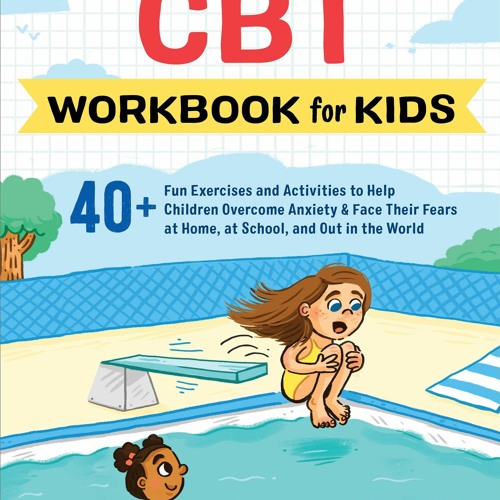 Free eBooks CBT Workbook for Kids: 40+ Fun Exercises and Activities to Help