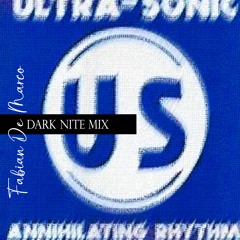 Ultra-Sonic - Annihilating Rhythm (Fabian De Marco Dark Nite Mix)