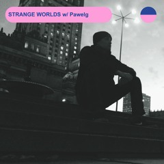 RADIO.D59B / STRANGE WORLDS #18 w/ Pawelg & Bon - Psy Guest Mix (1)
