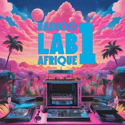 Radioo Lab Afrique ~ 1